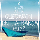 ¿Y LOS QUE SE QUEDARON EN LA BARCA QUÉ? - Cristina Trujillo - 15 Septiembre 2019 l Prédicas en Audio