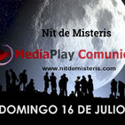 NOCHE DE MISTERIOS Domingo 16 Julio 2017, con Alfonso Trinidad