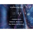 9 De Marzo De 2013 COGNOS 2013 Adrian G , Marco A D , Dan Winter, Bill Donovan