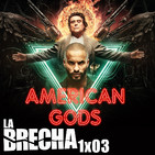 La Brecha 1x03: Neil Gaiman y American Gods