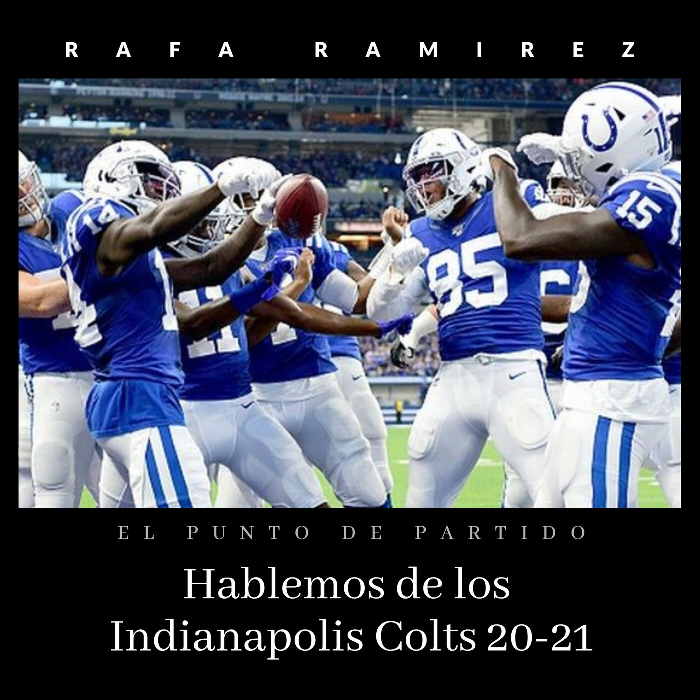 NFL Hablemos de los Indianapolis Colts 20-21 episode artwork