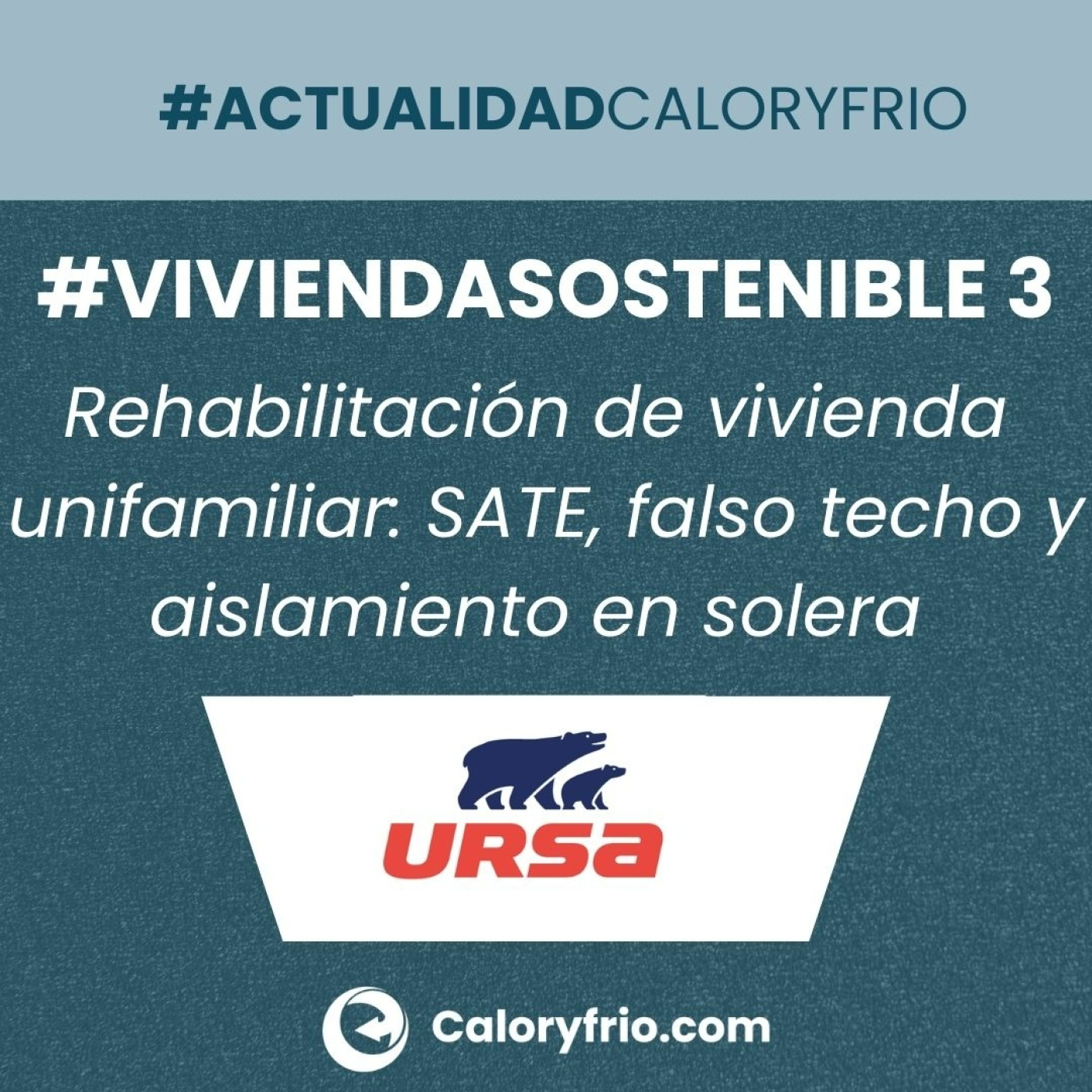 URSA #ViviendaSostenible 3: Ejemplo de rehabilitación de vivienda unifamiliar: SATE, falso techo y aislamiento en solera