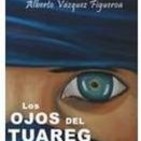 LOS OJOS DEL TUAREG de Alberto Vázquez-Figueroa