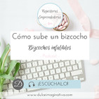 2. Serie Bizcochos infalibles: Cómo sube un bizcocho