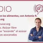 Episodio 90: Azúcar en los alimentos, con Antonio R. Estrada de sinAzucar.org