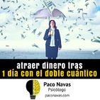Atraer dinero tras 1 día con el Doble Cuántico | Feedback