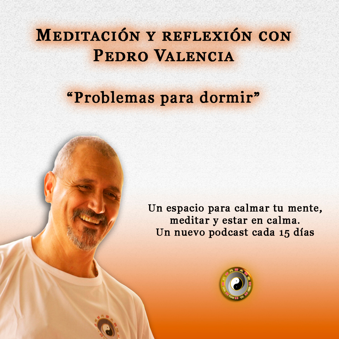 Meditación y Reflexión con Pedro Valencia