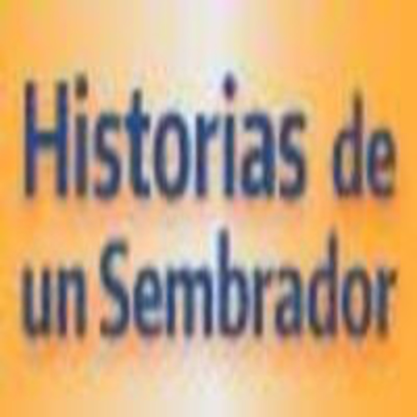 Historias de un Sembrador: Ejercicios prácticos 1 Septiembre episode artwork