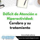 Déficit de Atención e Hiperactividad: Cerebro y su tratamiento
