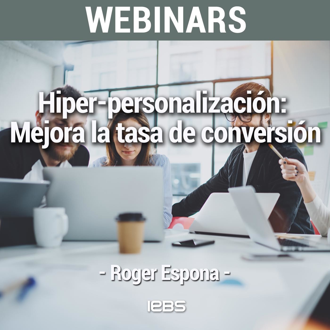 Webinar "Hiper-personalización: mejora la tasa de conversión"