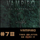 #78 Tres Relatos de Clan en el Mundo de Tinieblas Vol 4