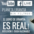 Planeta Urantia #SinFiltros - Reflexion 1: DUDA RAZONABLE