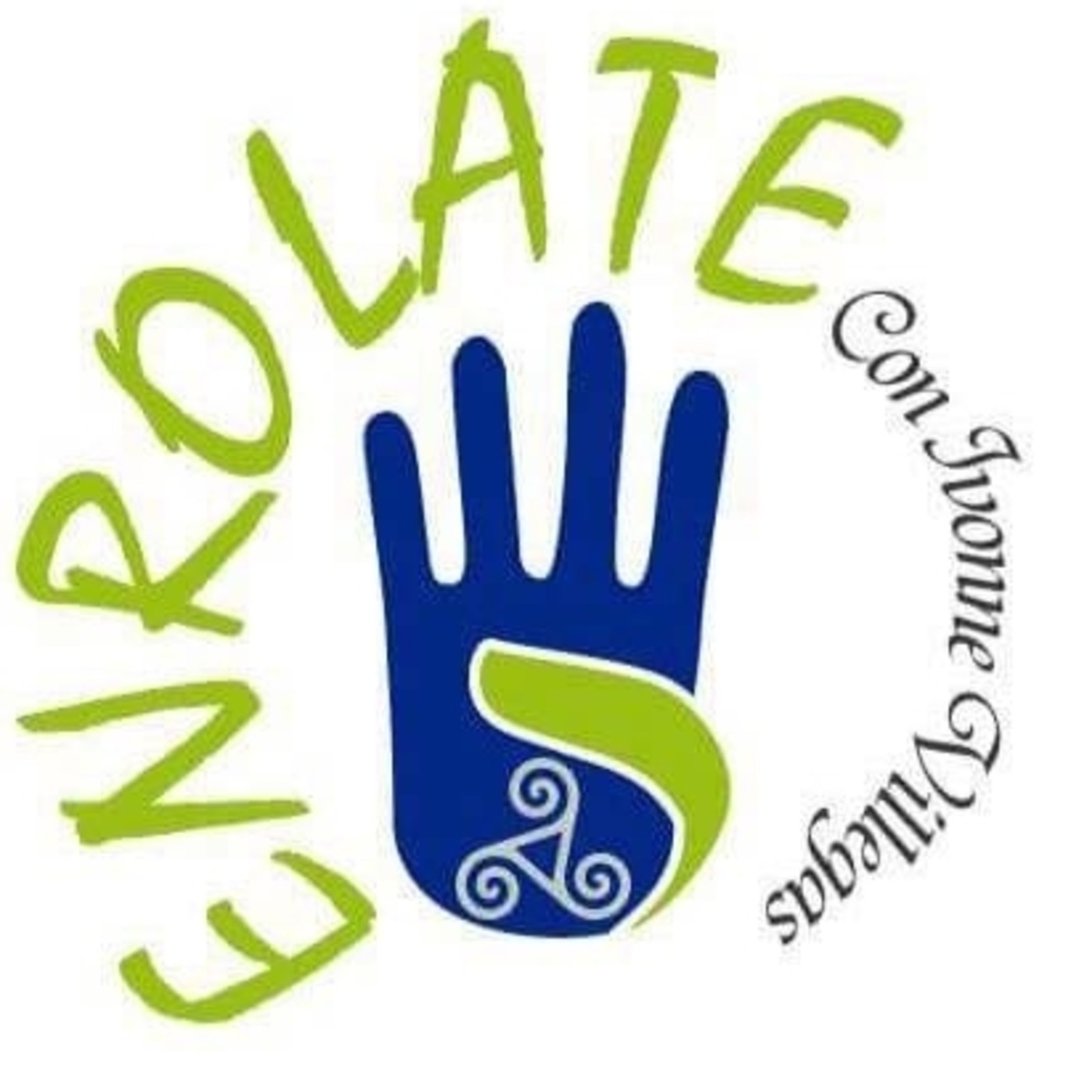 ENROLATE... con Ivonne Villegas
