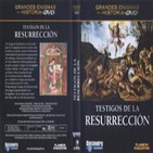 Grandes Enigmas de la Historia:Los Testigos de la Resurrección