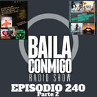 BailaConmigo RadioShow Parte 2 Episodio 240