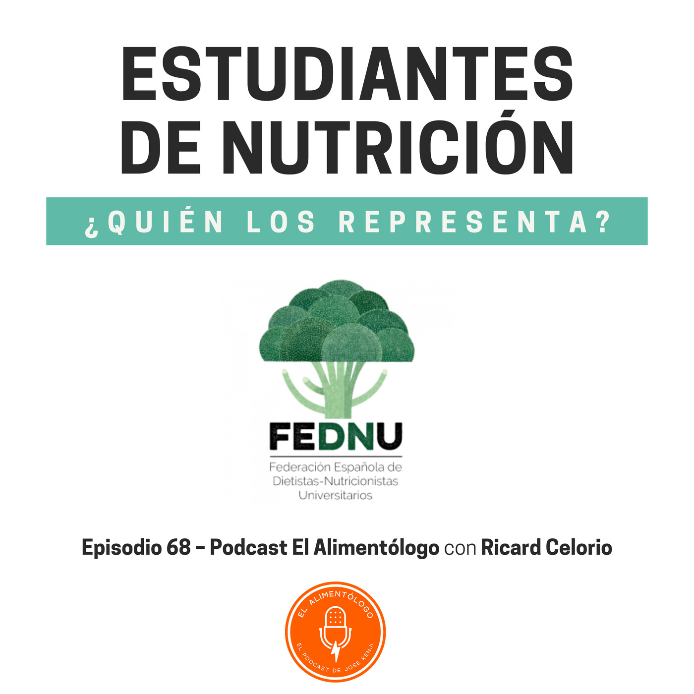 68. Estudiantes de Nutrición: ¿Quién los Representa? | FEDNU (Federación Española D-N Universitarios)