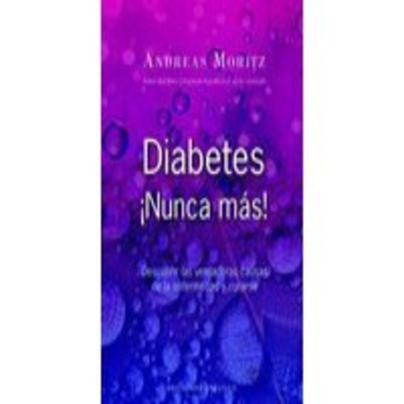 Tres causas secretas de la Diabetes y como revertirla episode artwork