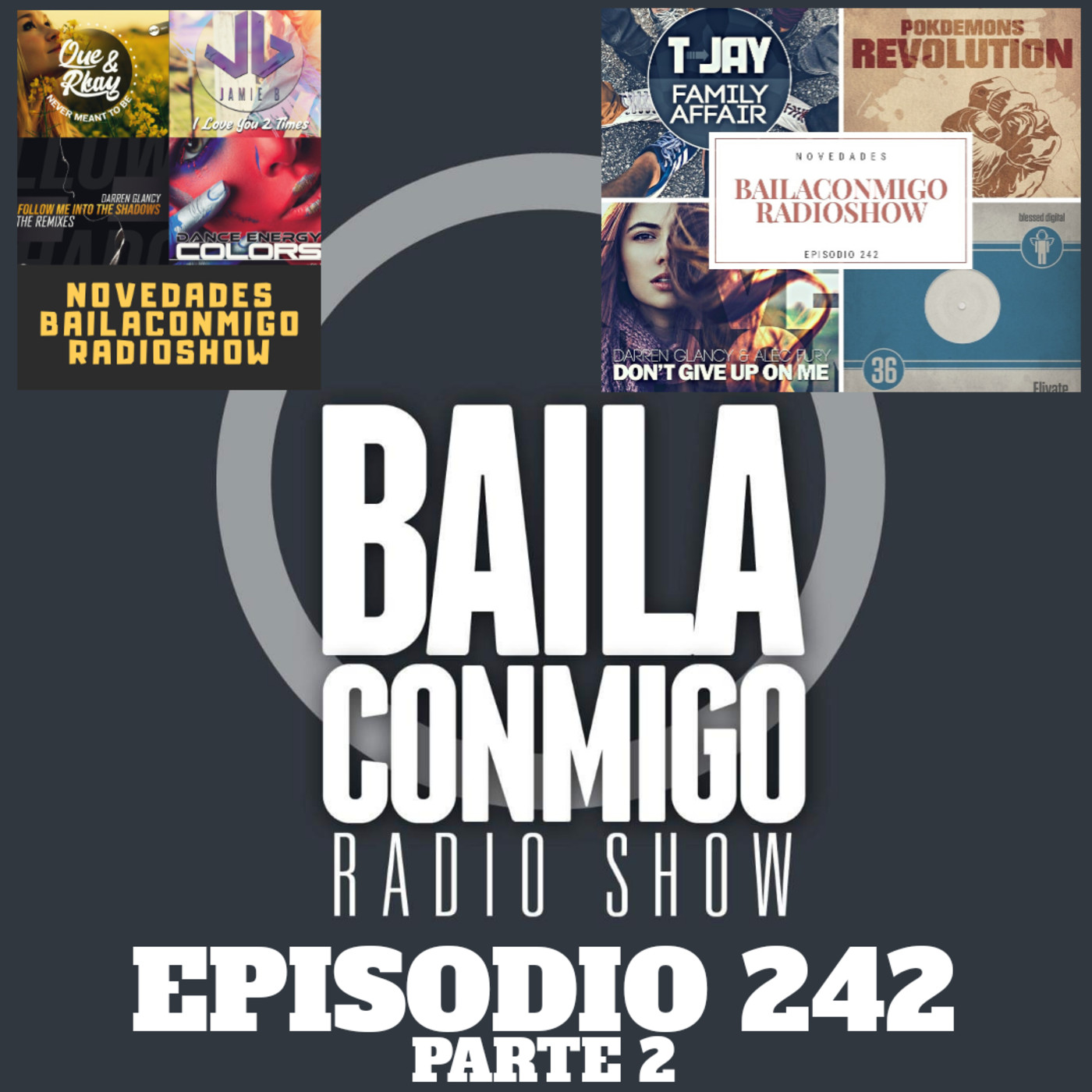 BailaConmigo RadioShow Parte 2 Episodio 242 - Episodio exclusivo para mecenas episode artwork