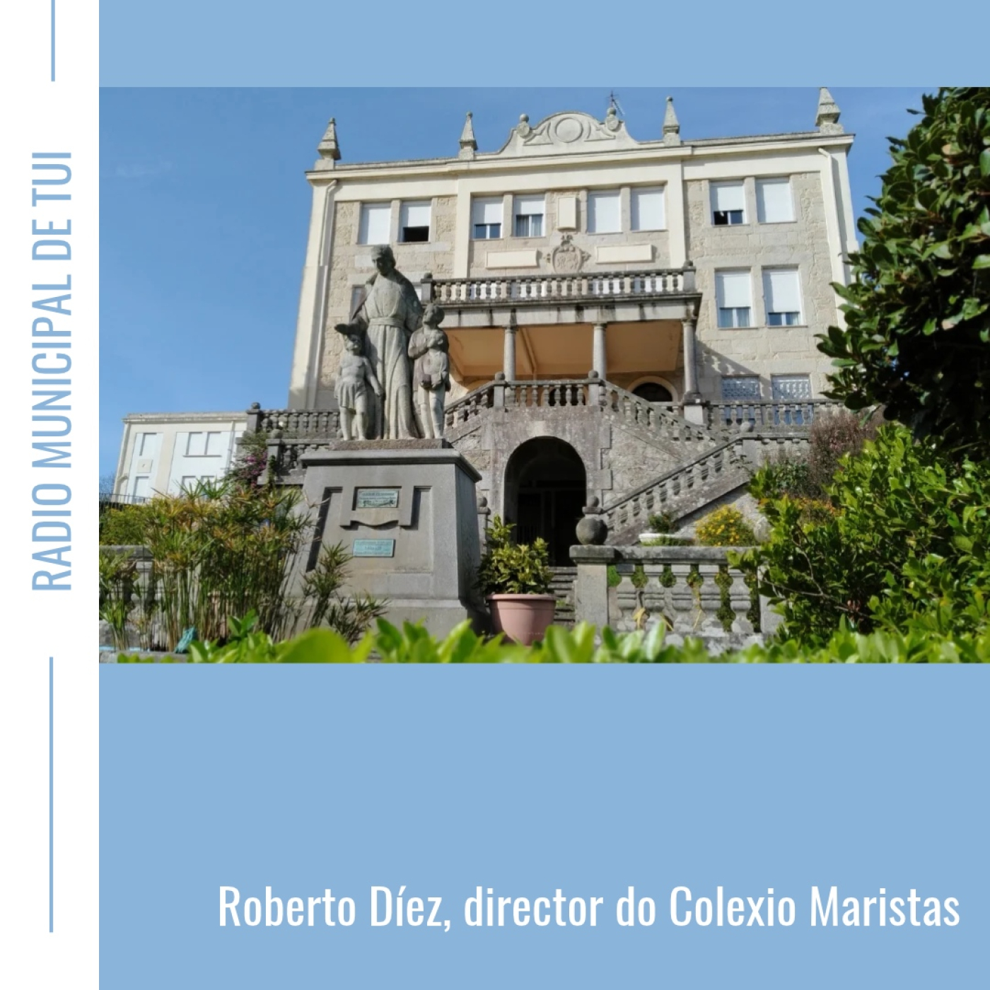Ent. Roberto Díez, director do Colexio Maristas Santa María de Tui | Especial Volta ao cole 2026-27 episode artwork
