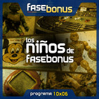 Fase Bonus - 10x06: Los niños de Fase Bonus