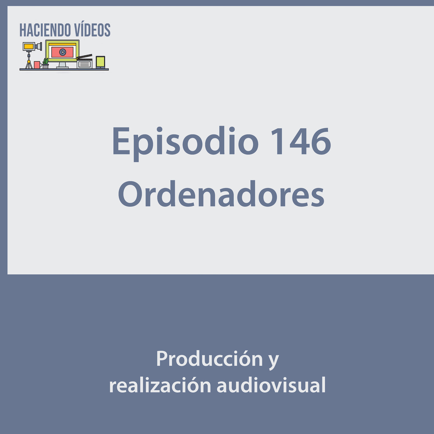 Haciendo Videos