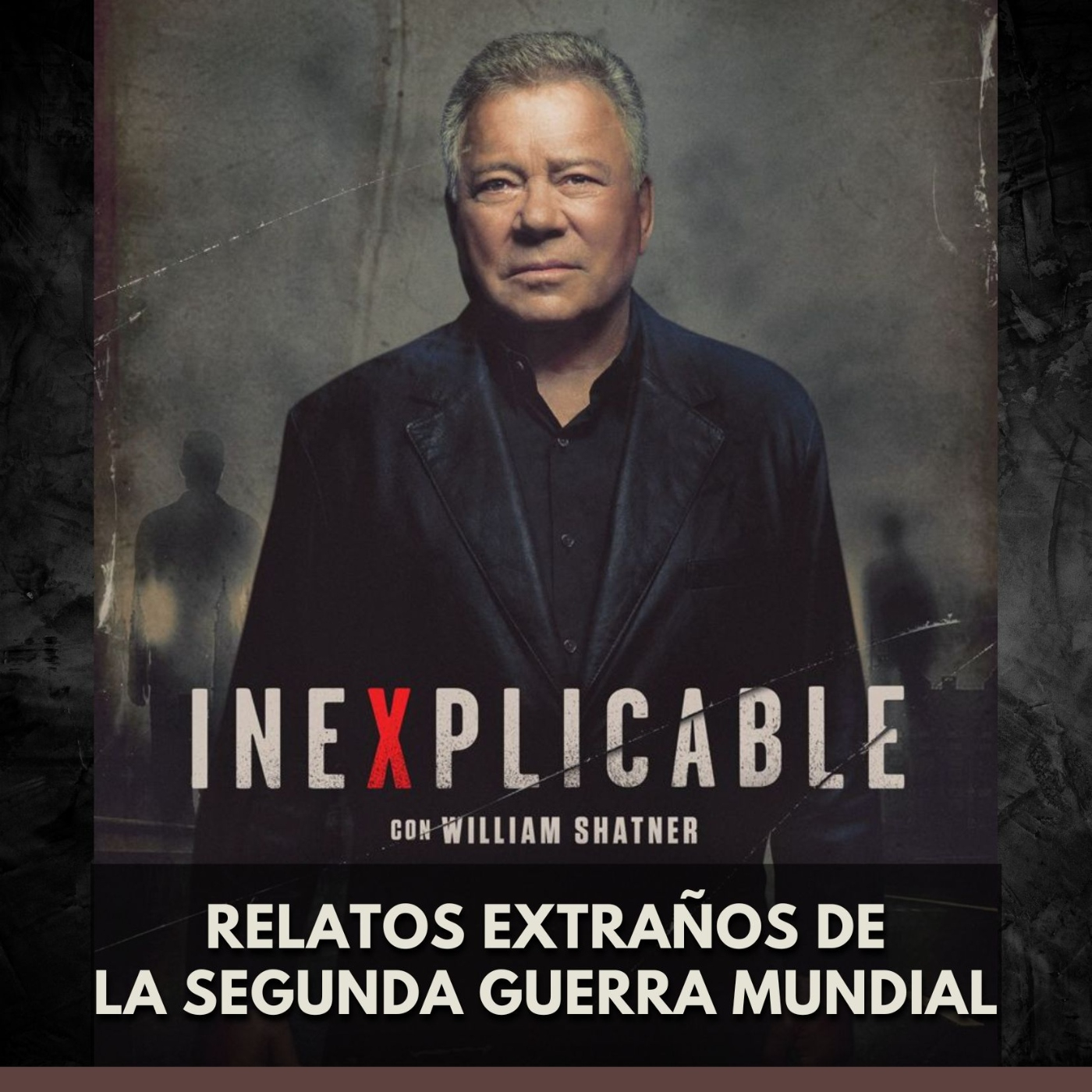 Inexplicable - Relatos Extraños de la Segunda Guerra Mundial episode artwork