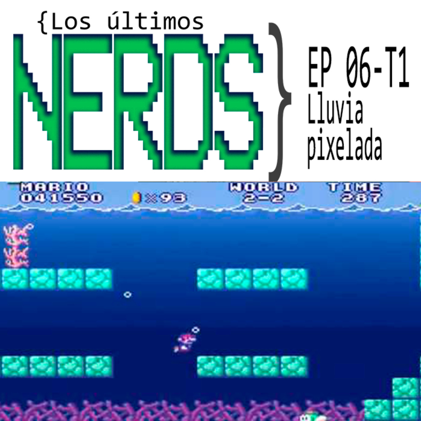 Los últimos Nerds - Lluvia Pixelada Ep 06 T 01