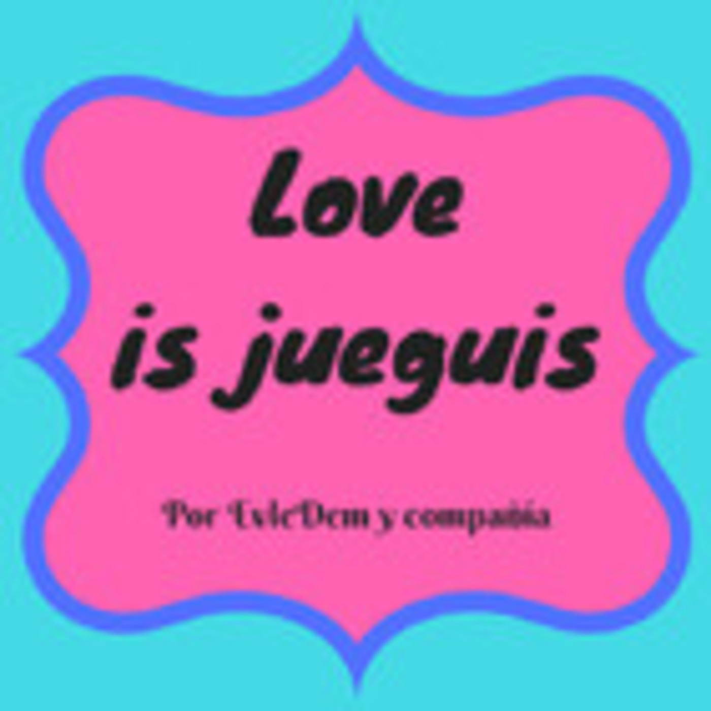 Love is Jueguis