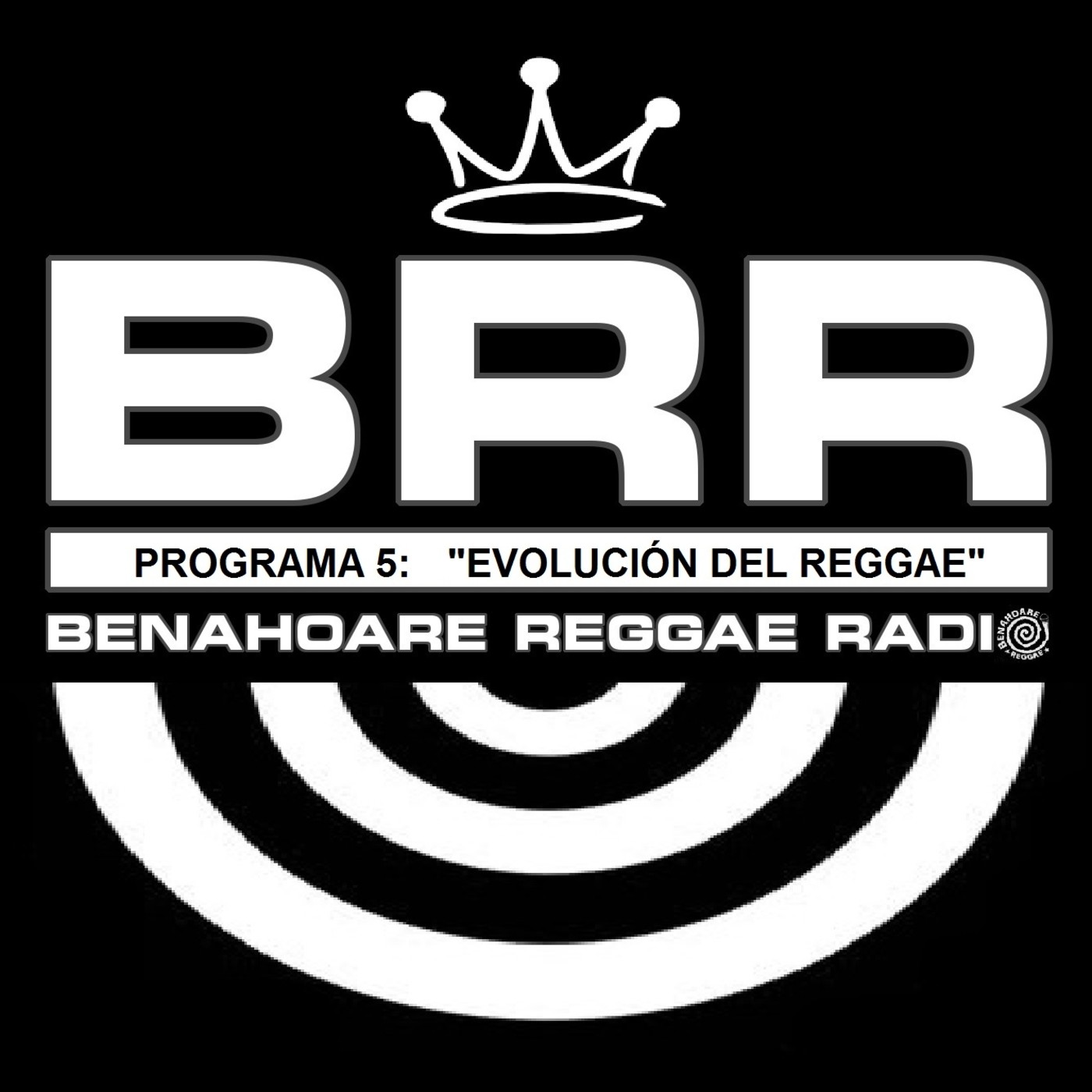 Benahoare Reggae Radio - Programa 05: "Evolución Del Reggae" episode artwork