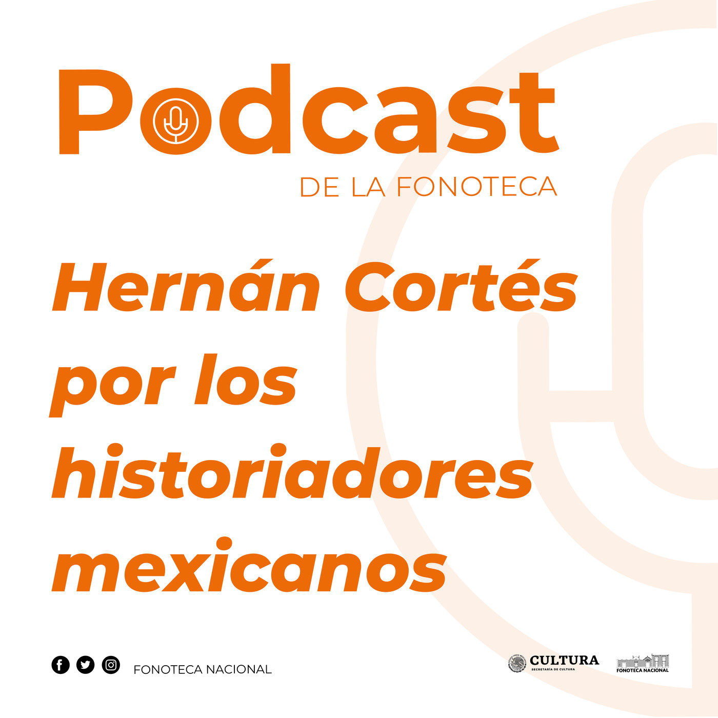 Hernán Cortés en la voz de los historiadores