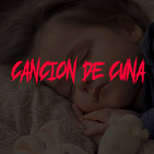 Episodio #01- Canción de Cuna