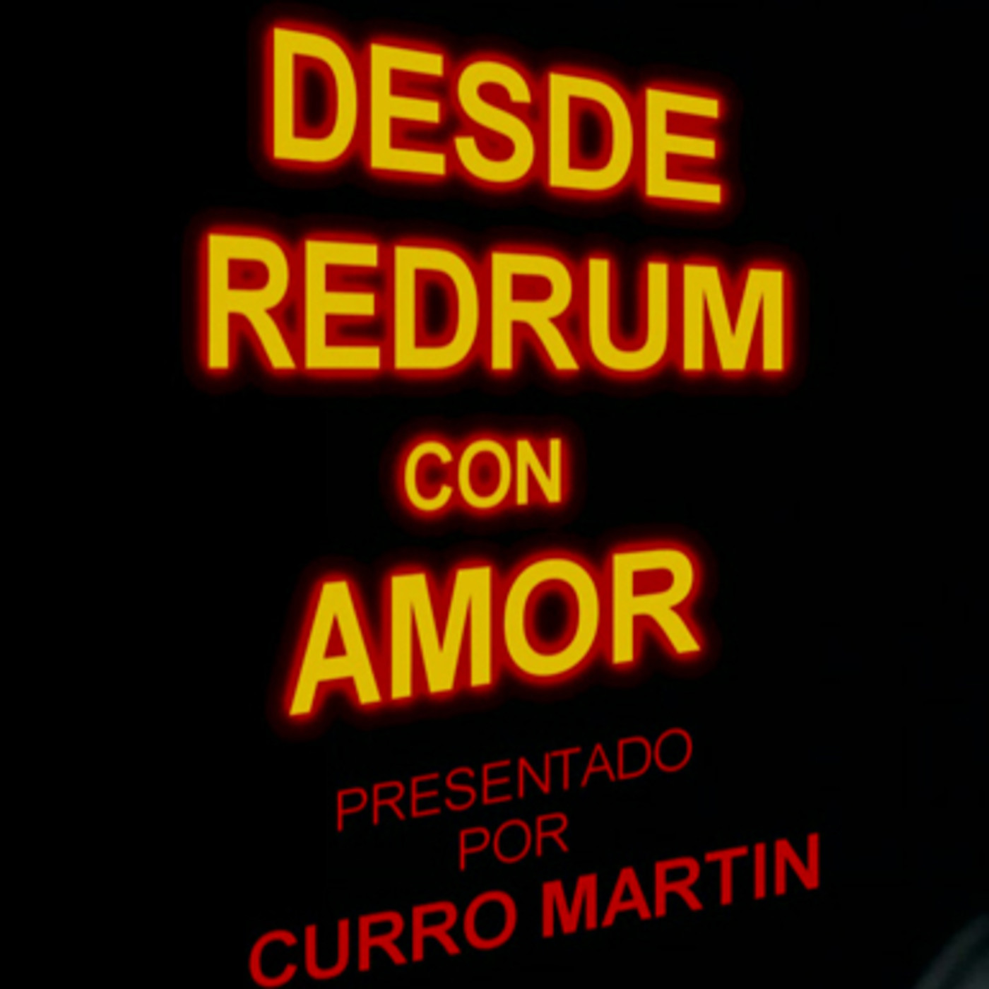 DESDE REDRUM CON AMOR