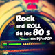 R3TRO : Rock and Roll de los 80's