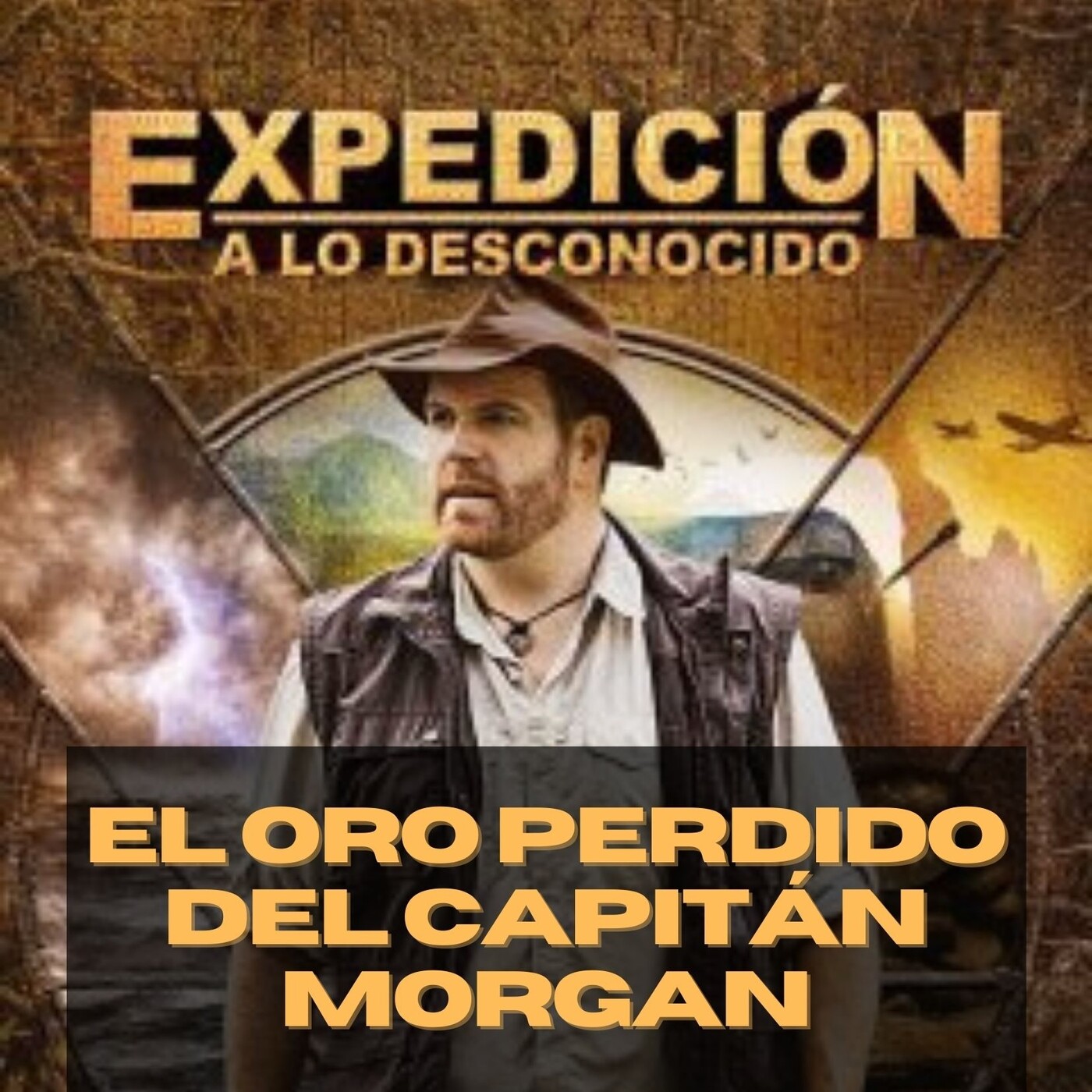 Expedición a la Desconocido - El Oro Perdido del Capitán Morgan episode artwork