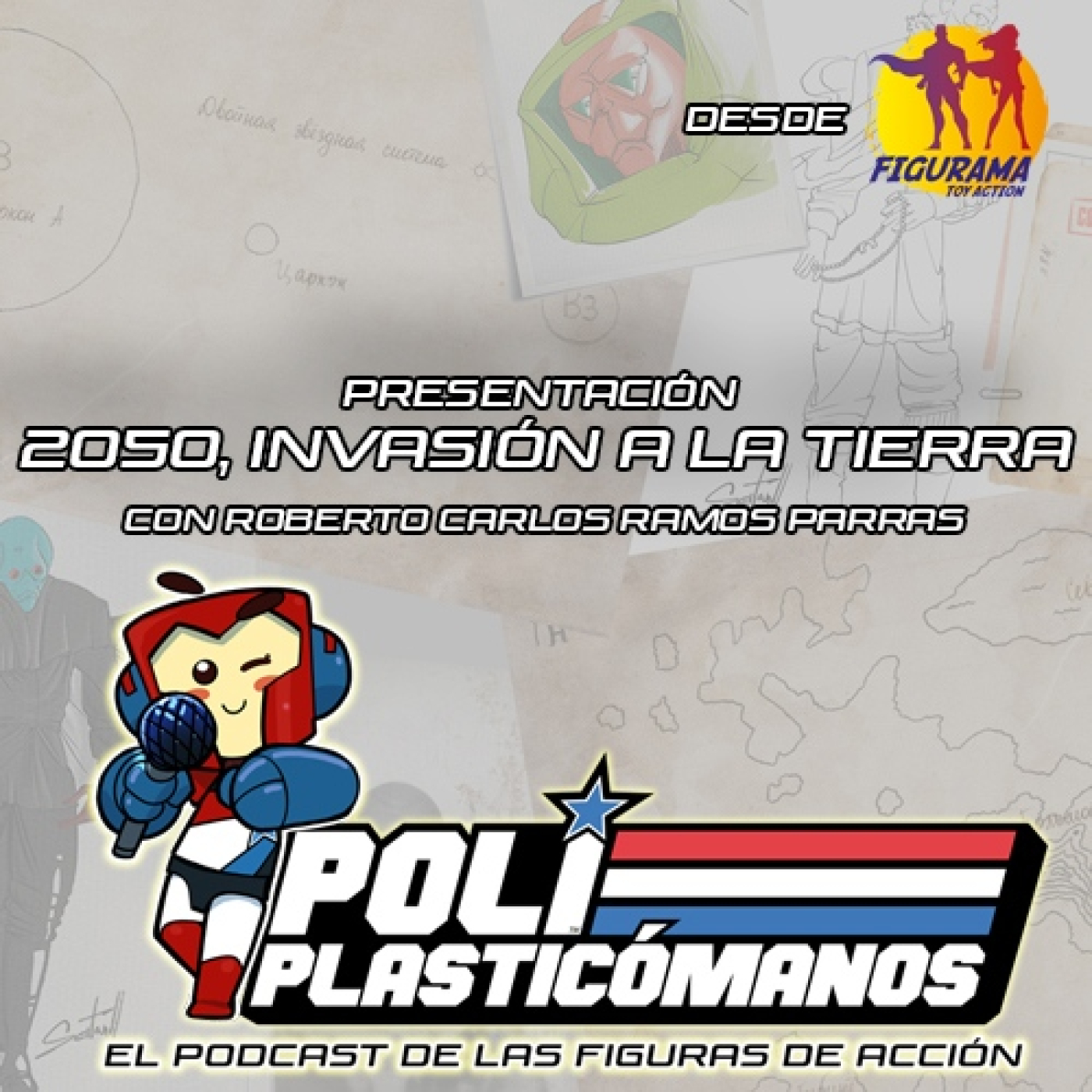 Poliplasticómanos Podcast T7x06Presentación de 2050, Invasión a La Tierra el nuevo libro de Madelman 2050 en Figurama episode artwork