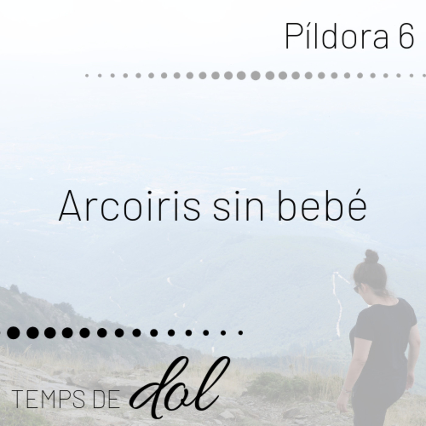 Píldora 6. Arcoiris sin bebé