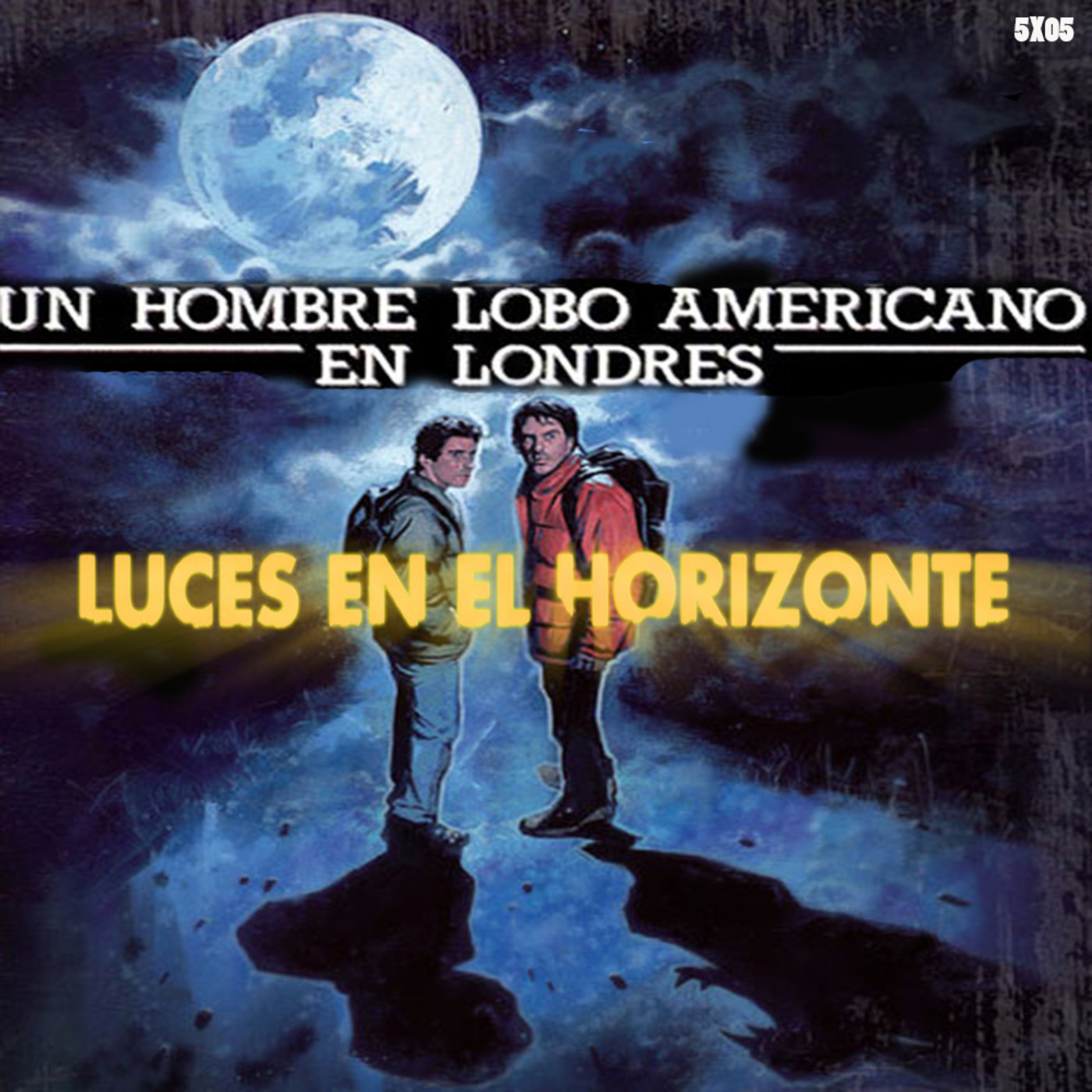 Leeh 7X05: UN HOMBRE LOBO AMERICANO EN LONDRES