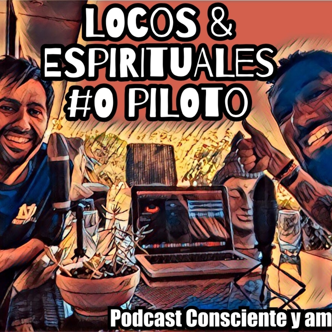 LOCOS & ESPIRITUALES