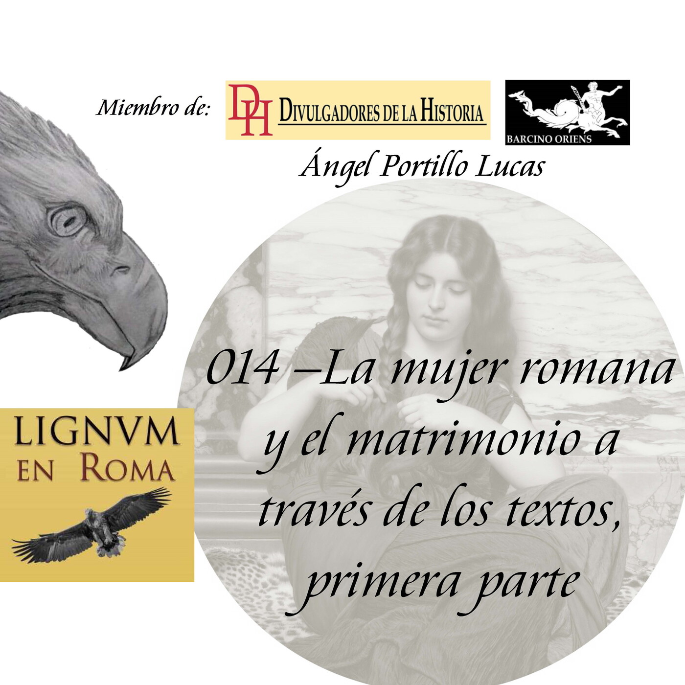014 — La mujer romana y el matrimonio en textos, primera parte episode artwork