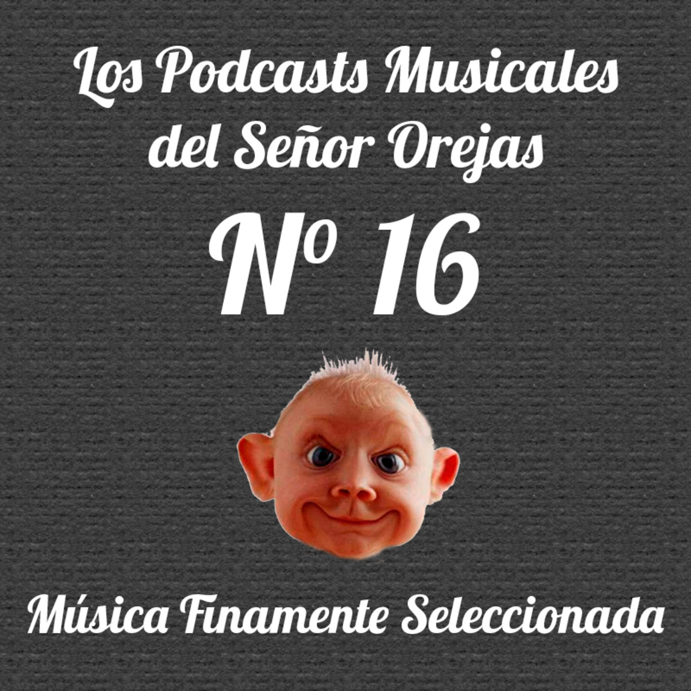 Los Podcasts Musicales del Señor Orejas