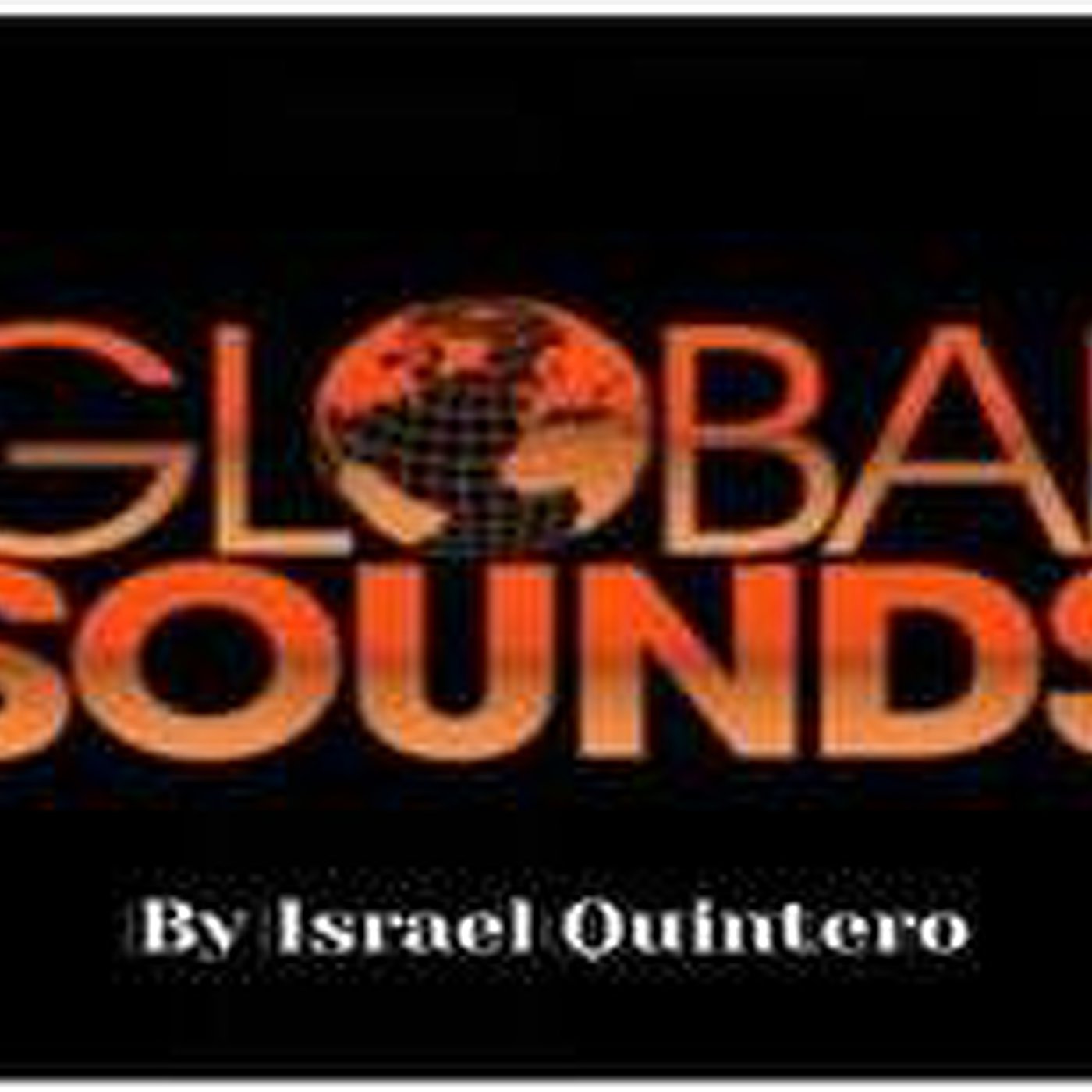 GLOBAL SOUNDS BY ISRAEL QUINTERO