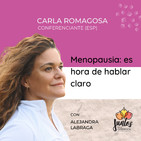 Ep. 030 - Es hora de hablar claro de Menopausia con Carla Romagosa