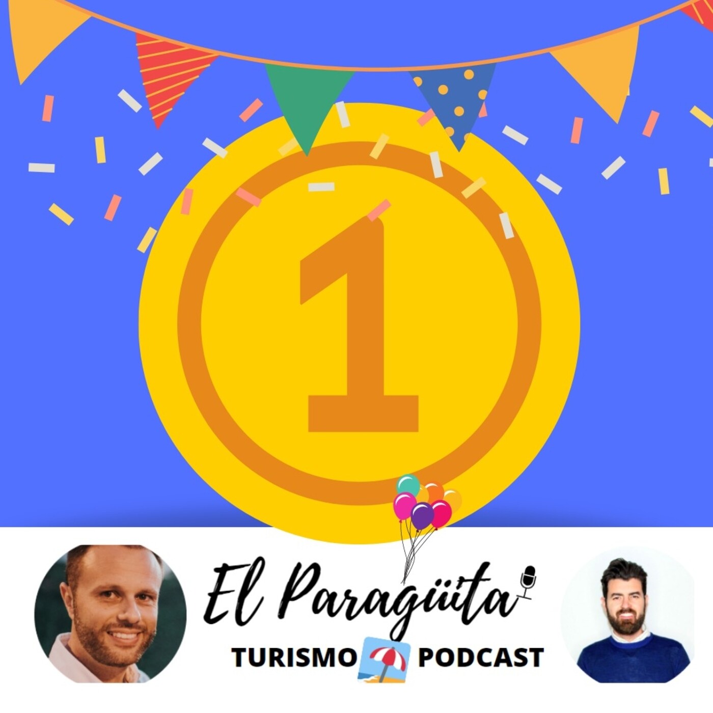 ¡1 AÑO de PARAGÜITA podcast! 1 año apoyando al TURISMO