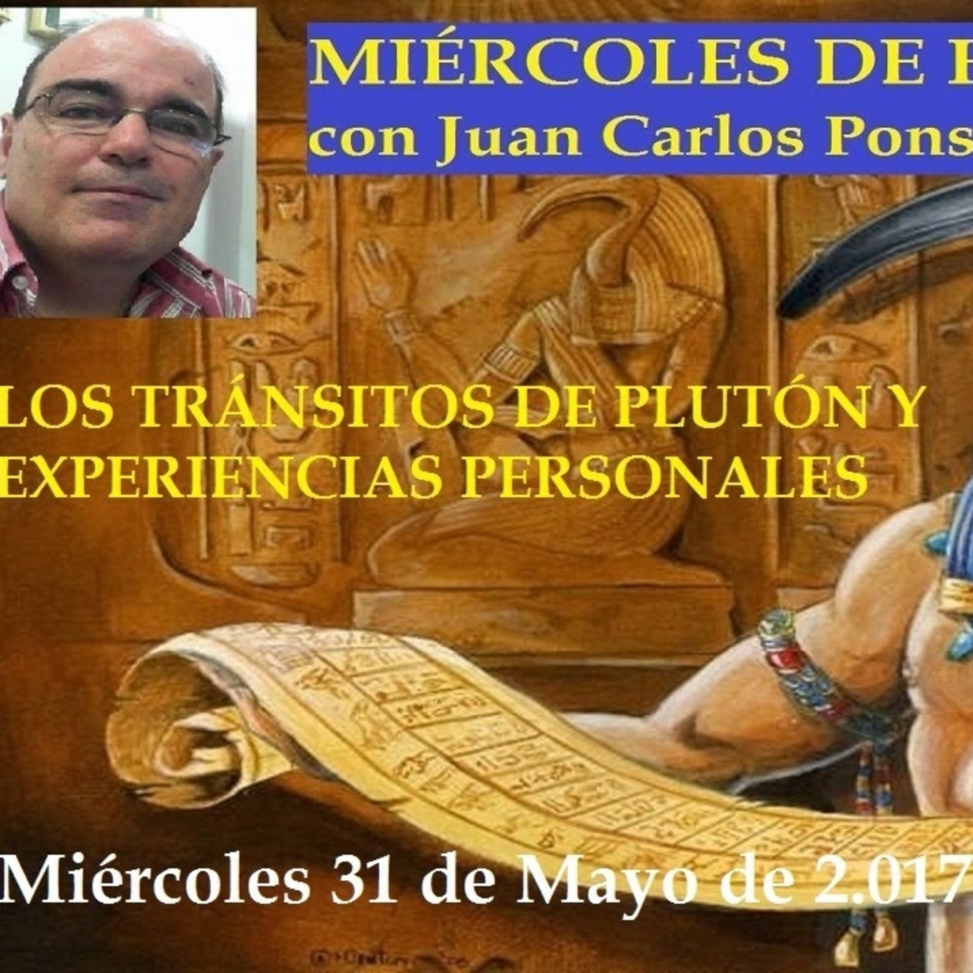 LOS TRÁNSITOS DE PLUTÓN Y EXPERIENCIAS PERSONALES, con Juan Carlos Pons López