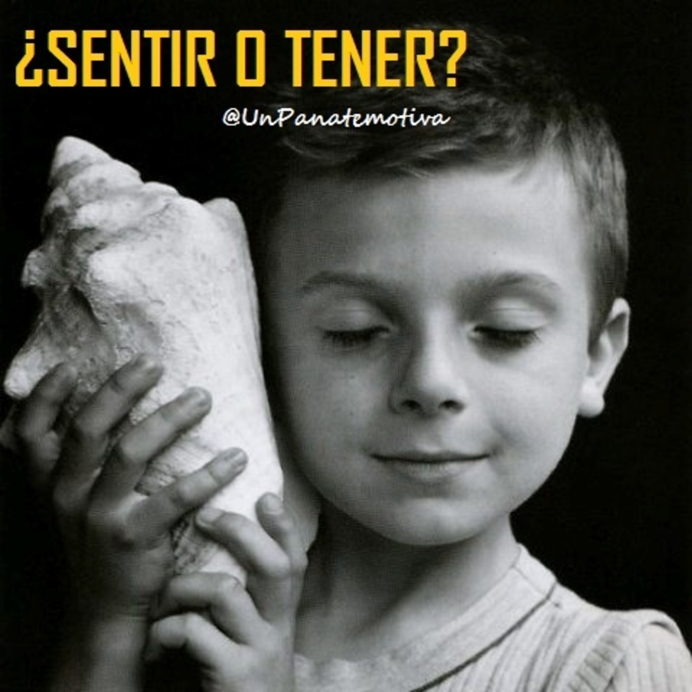 ¿Sentir o Tener?