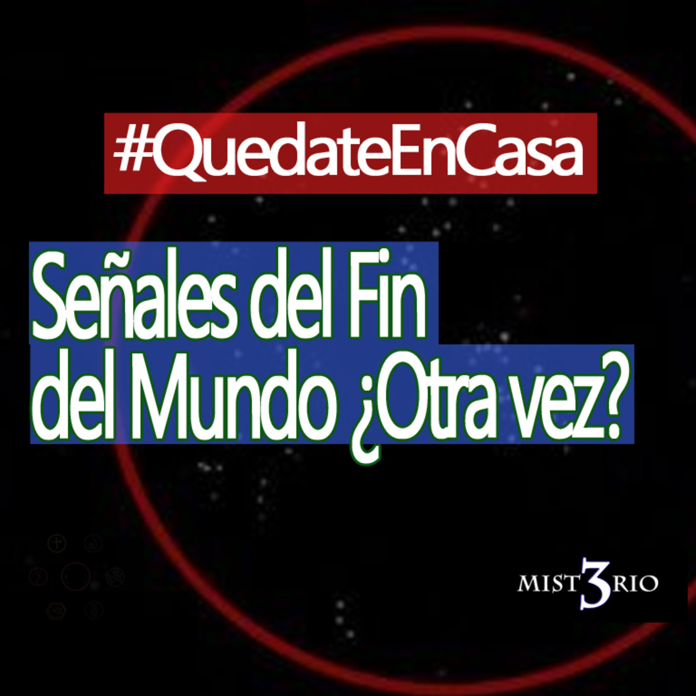 Misterio3 Señales del Fin del Mundo ¿Otra vez? episode artwork