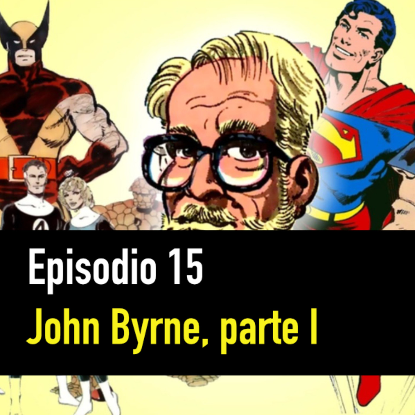 PC #15: Repasamos la vida y obra de John Byrne episode artwork