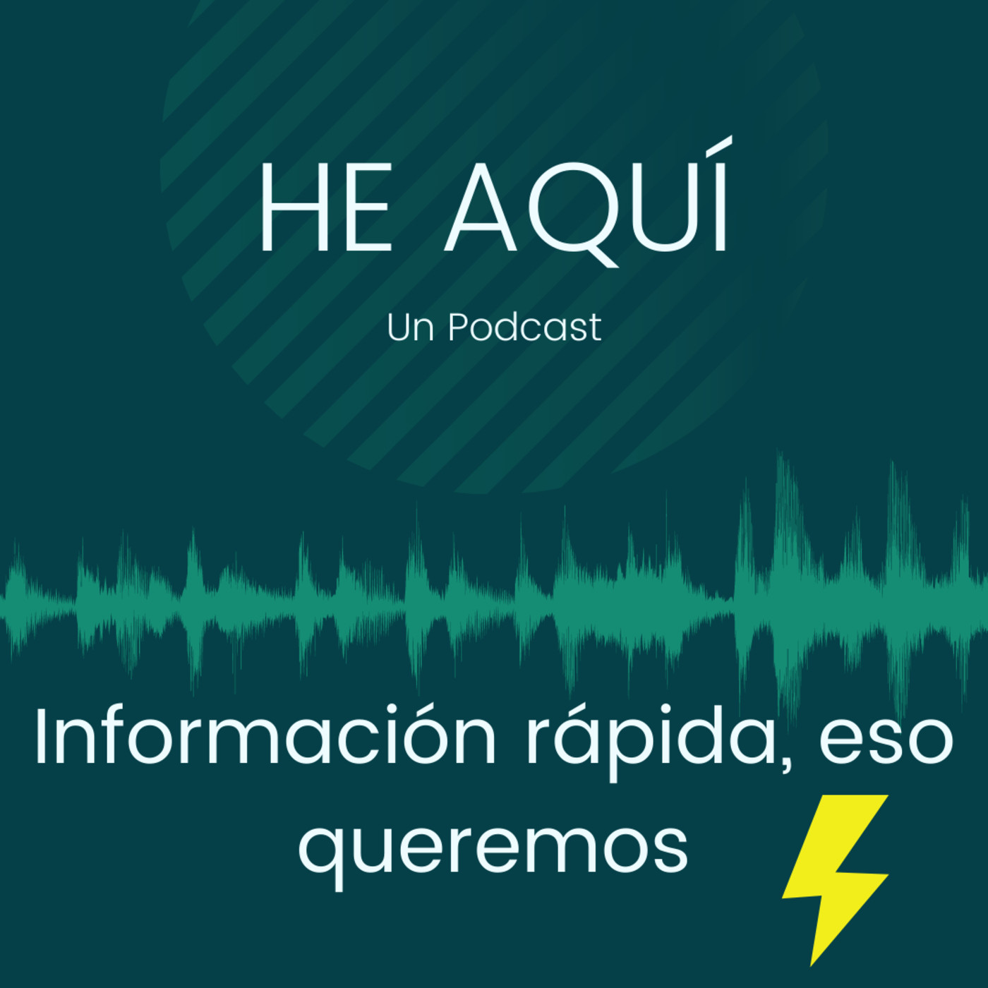 HE AQUÍ un podcast