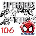 Spider-Man: Bajo la Máscara 106. Entrevista a Julián M. Clemente sobre la Exposición "Superhéroes con Ñ".