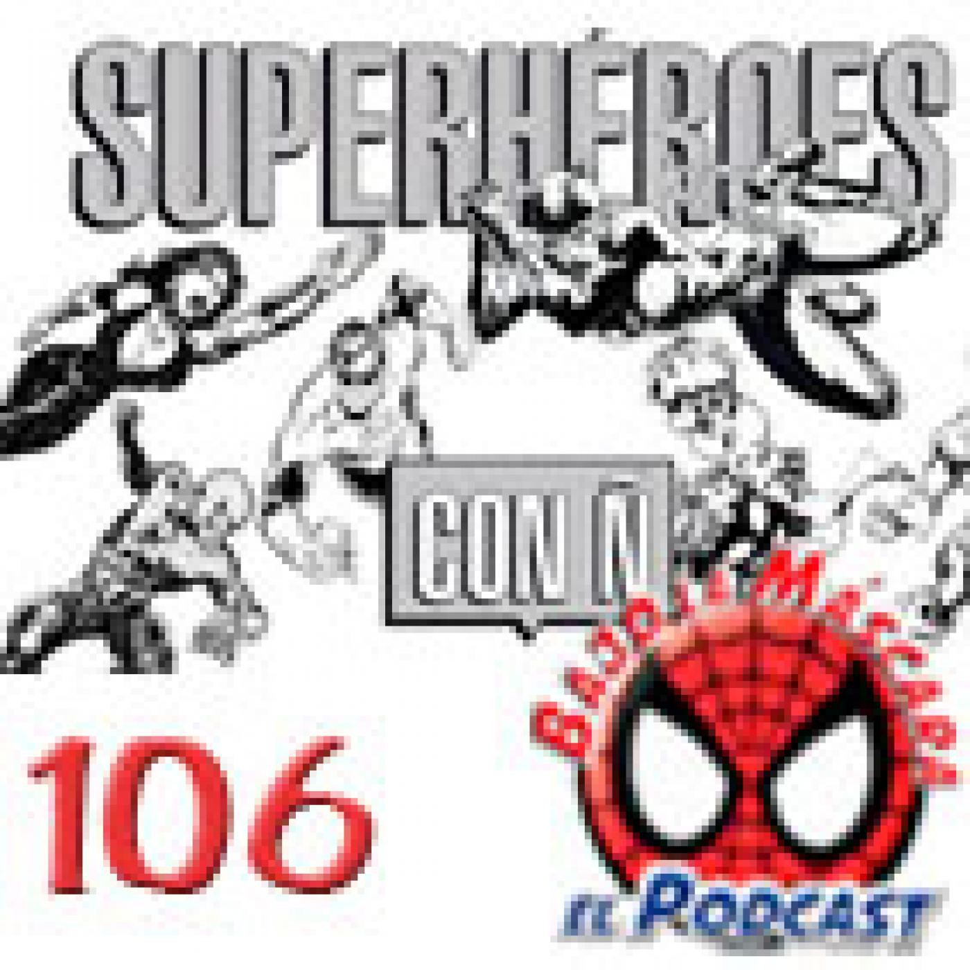 Spider-Man: Bajo la Máscara 106. Entrevista a Julián M. Clemente sobre la Exposición "Superhéroes con Ñ". episode artwork